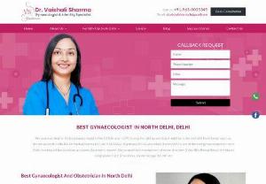 Find the Best Gynaecologist in North Delhi - Looking for a gynaecologist near me? in North Delhi. Then you have many gynaecologists that will on your mind. Dr Vaishali Sharma MD (AIIMS) is your best answer. She is well known as top Ob-Gyn in North Delhi, who delivers advanced techniques in diagnosing and treating all types of gynaecological condition.s