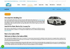 Rent a Audi A4 In Lahore | Luxury Car | Audi A4 | 0312-4343400 - Hire Audi A4 in Lahore, it\'s Luxury Car For Wedding Event etc. Best Rent a Car In Lahore, Rent a Car Services, Audi A4 for Rent In Lahore ☎+92-312-4343400
