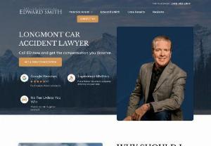 Personal Injury Attorney, Longmont CO - Edward has been helping injured victims and their families for over 20 years, and he understands this is an extremely painful and stressful time for you.