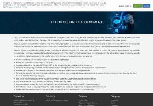 Cloud Security Assessment and Managed Security Services & Solutions - Cloud computing enables many new competencies for the organizations and provides new opportunities as they transition their business applications, both public and private, to the cloud. However, with this cloud dependence and increasing modernization, so has the scope for risk.