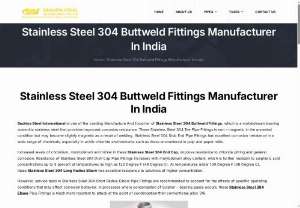 Stainless Steel 304 Buttweld Fittings - Manufacturers, suppliers, dealers, and exporter of stainless steel 304 buttweld fittings in India.