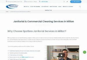 Janitorial Services Milton - Get janitorial services in Milton. Spotless Janitorial Services has 30 years of industry experience. Office and industrial cleaning solutions. Get a FREE quote!