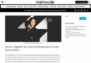An Inspired Entrepreneur Driven by Innovation - Marina Tognetti - Marina Tognetti, as a tech entrepreneur and the Founder and CEO of mYngle, also received numerous awards such as 50 most inspiring women tech leaders..