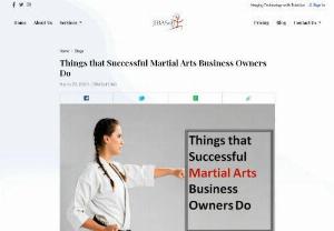 Things that Successful Martial Arts Business Owners Do - The dojo management software lessens the huge burden, provides great ease, and helps martial arts school owners in a great way.