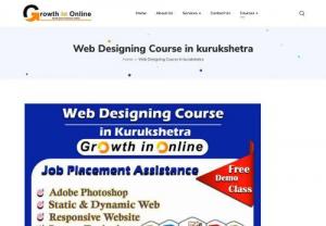 Web Designing Course in Kurukshetra - Get training in website designing with the best Web Designing Course in Kurukshetra. This course is the best course that has experts providing complete guidance to students.