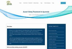Acute kidney treatment in Ayurveda - Acute kidney disease treatment in Ayurveda is one of the safest and the most reliable way to reduce the progression of other problems that occurs due to this disorder. All you have to do is click this link and you will have a natural way of healing the kidneys.