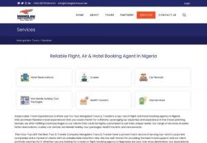 Affordable Air Ticket Booking in Nigeria - Manglam Tours and Travels provides air ticket booking in Nigeria at cheapest fare. We are top travel agency offer flight and hotel booking service at affordable price.