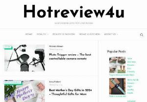Hotreview4u - Hotreview4u always improves to research, analyze, and test products to recommend the best picks for all of customers. At Hotreview4u, you can find many articles and customer reviews to find the top-rated products at today\'s lowest prices.