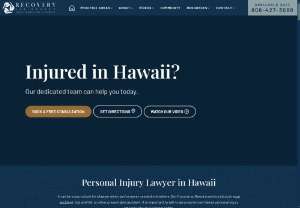 Recovery Law Center - 1260 Young Street, Suite 228 Honolulu Hawaii 96814  808-597-8888  If you\'ve suffered an injury in a car accident or other preventable accident, talk to an experienced Hawaii personal injury attorney about your rights. Call Recovery Law Center now.