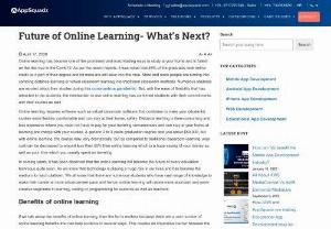 Future of Online Learning- Whats Next? - Online learning has become one of the effective and most leading ways to study at your home and If we talk about the benefits of online learning, then the list is endless. Let see the future of online learning- whats next?