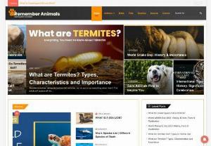 Remember Animals - Remember Animals provides quality content to its readers on animals facts. Our objective is to make everyone aware about the animals have to go through weather wild or domestic to survive. We want to protect animals against the ever changing environmental conditions in the world. We care for animals and want to make the world a safer place for every animals species to live in.