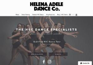 Helena Adele Dance Co. - Helena Adele Dance Co. offers online dance tutoring for students of all ages. We specialise in Preliminary and HSC Dance, where our tutor has a Double Degree in a Bachelor of Dance/PDHPE Education. We offer virtual tutoring through video conferencing, online subscriptions and dancers are able to submit videos for in-depth feedback to assist with their improvement of technique and performance quality.