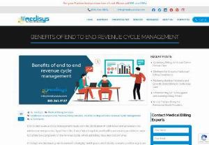 BENEFITS OF END TO END REVENUE CYCLE MANAGEMENT - End to end revenue cycle management deals with the distribution of cash flows and accelerate the reimbursement process. Apart from this, it also helps hospitals and healthcare service providers in order to handle the complexity of the revenue cycle, which ultimately raise their bottom lines.