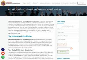 Kazakh medical university of continuous educatio - Kazakh Medical University of Continuing Education (KazMUNO) offers courses and programs leading to officially recognized higher education degrees such as bachelor degrees, master degrees, doctorate degrees in several areas of study. More than 200 teachers have got various academic degrees, 65 of them are Doctors of sciences, 132 are Candidates of sciences, 55 employees have got an academic Master\'s degree.