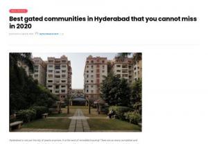 Best gated communities in Hyderabad that you cannot miss in 2020 - The best-gated communities in Hyderabad that you absolutely cannot miss in 2020 are all here. Click to find out about their location, price, area, and more!