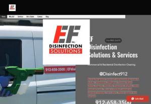 EF Disinfection Solutions, Inc - Commercial and Residential professional disinfecting cleaning service serving the Savannah, Georgia GA Coastal Empire, Low Country and surrounding areas. Utilizing state of the art equipment to kill germs, bacteria and viruses fast. We have electrostatic sprayers, foggers, UV light treatment and much more. Deep cleaning and hand wipe downs.  Airborne decontamination - air disinfection.  Certified technicians.  Using front line disinfectants in killing public health pathogens.