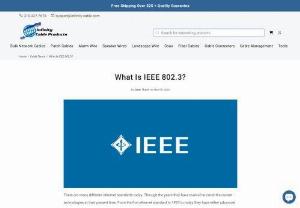 What is IEEE 802.3? - Learn the history and details of IEEE 802.3. The gigabit standard.