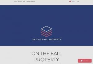ON THE BALL PROPERTY - Your Independent & Experienced property professional offering a unique service worldwide. Real Estate, Property Consultancy, Advice, Socials, Blogging & more!
