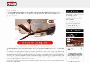 Choose the Right Direction of Ceiling Fan for Different Seasons - Ceiling fans should rotate different ways in different seasons. Read this blog to understand more about the direction of this power-saving fan.