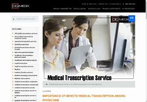Importance of Remote Medical Transcription Among Physicians - Medical transcription service is highly required across Canada. DigiMedix offers quality medical transcription service in Edmonton, Alberta and across Canada. For more details read below.