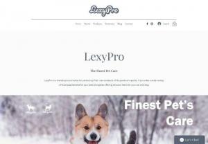 LexyPro Pets Care - LexyPro Are Exclusive In Pet\'s Health Care And Pet\'s Body Care, Pet\'s Skin Care & Other Quality Pet\'s Care Products.