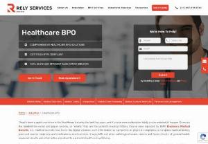 Healthcare BPO Services  - Rely Services is the premier HIPPA Compliant Healthcare BPO company. We offer a myriad of Healthcare BPO Services with expertise that other Healthcare BPO companies cannot to help you thrive in today's healthcare landscape.