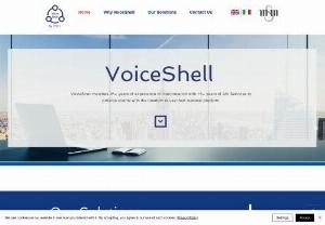 Voiceshell - VoiceShell solutions give clients maximum flexibility for an optimal end-to-end solution with up to five interpreted languages.