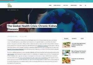 The Health Crisis of Kidney Diseases and The Ayurvedic Treatment - Chronic kidney disease is one of the most dangerous and severe crises that can prove life-threatening and fatal for the kidneys. Therefore,  it is necessary to treat this health condition with the help of chronic kidney disease treatment in Ayurveda.