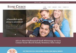 Stone Church Family Dentistry - Stone Church Family Dentistry provides complete family dental and cosmetic services ensuring all of our patients are on the best oral care path.