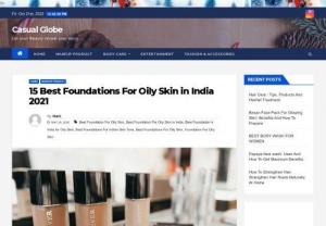 Best Foundations For Oily Skin - Oily skin is a big hassle that makes it difficult to choose the right makeup products. Everything you wear on your face comes off and your face starts glimmering in an oil bath. Finding the right & best foundation for oily skin doesnt come down so easy and you need to struggle a lot to find the perfect shade