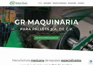 GR Maquinaria para Pallets - At GR Maquinaria para Pallets S.A. de C.V. We are dedicated to the manufacture of machinery for the pallet industry. At GR Maquinaria para Pallets SA de CV we are dedicated to manufacturing machinery for the pallet industry. The GR2021 line is made up of specialized machines and / or equipment for each of the different pallet assembly processes.