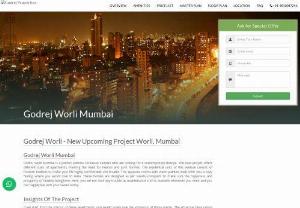 Godrej Worli Mumbai - Godrej Properties announces their next residential project Godrej Worli in Mumbai. This is going to be the ultra-luxurious Flagship project offering 2/3/4 BHK apartments with lavish facilities.
