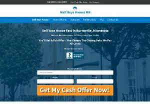 Sell My House Fast Burnsville MN | We Buy Houses Burnsville MN - Sell my house fast Burnsville MN! We Buy Houses in Burnsville MN in as little as 7 Days. No Fees. No Commissions. Call us at (612) 293-3532 to get a cash offer.