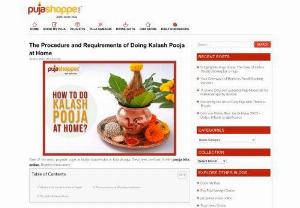 The Procedure and Requirements of Doing Kalash Pooja at Home - One of the most popular pujas in Indian households is Kalash puja. Devotees perform it with pooja kits online. Read to know more.