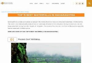 TOP 15 BEST WATERFALLS IN MAHARASHTRA - Maharashtra is a state surrounded by Sahyadri Mountains therefore there are many best waterfalls in Maharashtra. The state is also blessed with plenty of natural landscape, Mountains,hills and ghats. During monsoon you can see many waterfalls falling from the  heights of  Sahyadris. Thousands of tourists visit the State in Monsoon to enjoy this famous waterfalls in Maharashtra