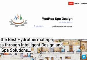 WETROX SPA DESIGN - We offer Specialized Technical Services for Hydrothermal Spa areas through Detailed Engineering Drawings, Specifications and Site Supervision