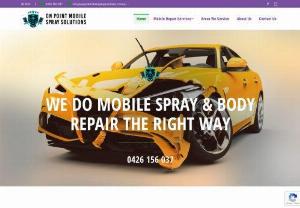 On Point Mobile Spray Solutions - We are a mobile auto painting and body repair company in Melbourne. No matter where you located in Melbourne we will be there in time, every time.