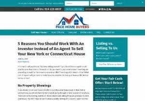 5 Reasons You Should Work With An Investor Instead of An Agent To Sell Your New York or Connecticut House | Pace Home Buyers - Its time to sell your house. You keep asking yourself if you should hire an agent to sell your house in New York or Connecticut. Do you want to pay commissions? How long are you willing to wait for