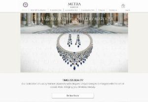 Metra London - A collection of Jewellry with Elegant Designs hidden with the beauty of simplicity making it a Timeless beauty.