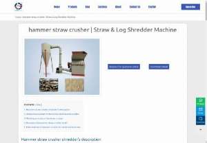 Hammer Feed Crusher - Hammer straw crusher shredders description The hammer-type straw crusher(hammer mill shredder) is a processing machine that disperses and crushes materials by high-speed rotor operation.