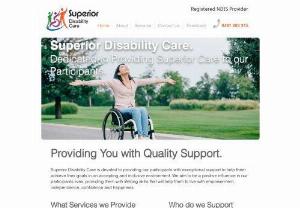 Superior Disability Care - Superior Disability Care supporting people of the Sunshine Coast, Queensland. We offer a range ofquality support to people with all types of disabilities. Whether you want to access the community, require personal care assistance, domestic support or need in-home support day or night, we have a team of excellent staff waiting to assist you.