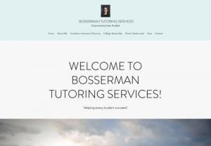 Bosserman Tutoring Services - Compassionate academic tutoring in English/writing and math with college essay consultation services available.