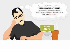 Website Developer and mobile app developer in Delhi NCR - I am a Website Developer and mobile app developer having more than 19 years of experience in this field. I am from New Delhi. I design websites and web applications. I design mobile apps. I design ecommerce websites. I design and develop social media websites. I can do digital marketing for your website. I can do any type of website or mobile app. 
You get all web services under one roof.