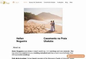 Casamento Ubatuba - Hellen is a experienced wedding planner in Brazil, at Ubatuba area, the north coast inside the state of Sao Paulo.