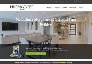 Highwater Homes - At Highwater Homes, we have a strong focus on quality rather than quantity. We will manage each home with the attention to detail that is expected from a quality custom home builder. Highwater Homes guarantees a superbly finished home built on time and with no hidden costs.