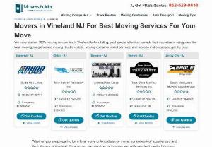 Movers in Vineland, NJ | Best Vineland Moving Companies - Found the Best Movers in Vineland, New Jersey for your upcoming relocation. Get Free Moving Quotes from Professional Moving Companies in Vineland. Choose the Best Moving Services from Vineland Movers that suits your budget.
