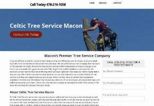 Celtic Tree Service Macon - Affordable Tree Service Macon, GA Trusts | Licensed & Insured Tree Care | Tree Removal, Trimming & Stump Grinding | Call for a Free Estimate 478-216-1058.