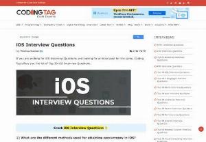 Top ios interview questions answers - If you are probing for iOS Interview Questions and looking for an ideal post for the same, Coding Tag offers you the list of Top 30 iOS Interview Questions.