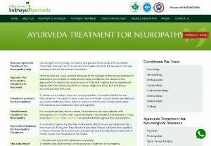 Ayurvedic Treatment for Neuropathy - Sukhayu Ayurved provides the best treatment for neuropathy and complete cure of neuropathy is possible with Ayurveda by Vaidya Dr. Pardeep and Neetu