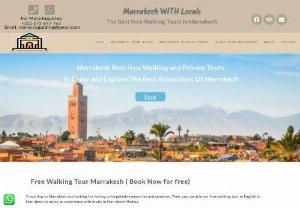 Free Walking Tour Marrakesh | Marrakech WITH Locals - Join Marrakesh Best Free walking Tour and live a local experience in Marrakech Medina with Locals Exploring the hidden spots and sights.